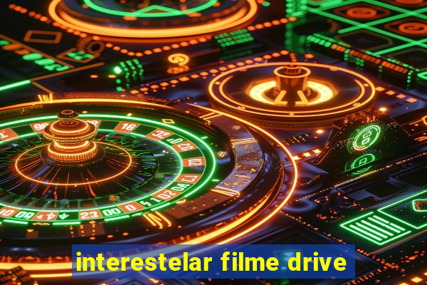 interestelar filme drive